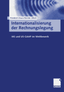 Internationalisierung Der Rechnungslegung: IAS Und Us-GAAP Im Wettbewerb