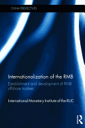 Internationalization of the RMB: Establishment and Development of RMB Offshore Markets