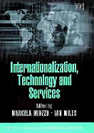 Internationalization, Technology and Services - Miozzo, Marcela (Editor), and Miles, Ian (Editor)