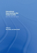 Internationalized State-Building After Violent Conflict: Bosnia Ten Years After Dayton