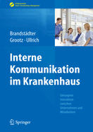 Interne Kommunikation im Krankenhaus: Gelungene Interaktion zwischen Unternehmen und Mitarbeitern