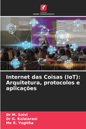 Internet das Coisas (IoT): Arquitetura, protocolos e aplica??es