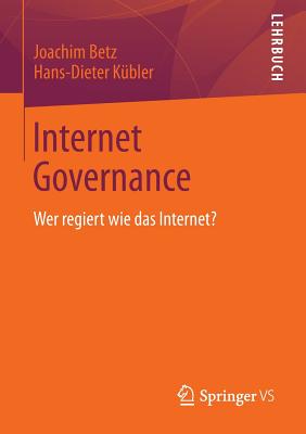Internet Governance: Wer Regiert Wie Das Internet? - Betz, Joachim, and K?bler, Hans-Dieter