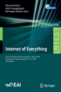 Internet of Everything: The First EAI International Conference, IoECon 2022, Guimaraes, Portugal, September 16-17, 2022, Proceedings