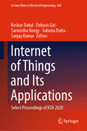 Internet of Things and Its Applications: Select Proceedings of ICIA 2020