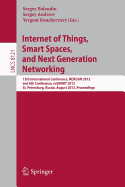 Internet of Things, Smart Spaces, and Next Generation Networking: 13th International Conference, New2an 2013, and 6th Conference, Rusmart 2013, St. Petersburg, Russia, August 28-30, 2013. Proceedings