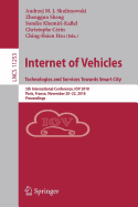 Internet of Vehicles. Technologies and Services Towards Smart City: 5th International Conference, Iov 2018, Paris, France, November 20-22, 2018, Proceedings