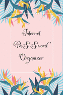 Internet Password Organizer: A Premium Journal And Logbook To Protect Usernames and Passwords