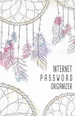 Internet Password Organizer: Never Forget A Password Again! 5.5" x 8.5" Password Organizer With Tabbed Pages, Dreamcatchers Design, Over 200 Record User And Password - And Scott, Ellie