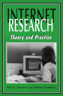 Internet Research: Theory and Practice - Fielden, Ned L, and Garrido, Maria