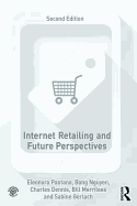 Internet Retailing and Future Perspectives