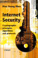 Internet Security: Cryptographic Principles, Algorithms, and Protocols
