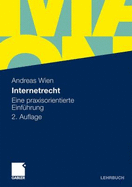 Internetrecht: Eine Praxisorientierte Einf Hrung - Wien, Andreas