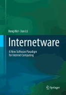 Internetware: A New Software Paradigm for Internet Computing