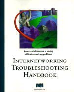 Internetworking Troubleshooting Handbook - Lew, H Kim, and Cisco Systems Inc, and Downes, Kevin