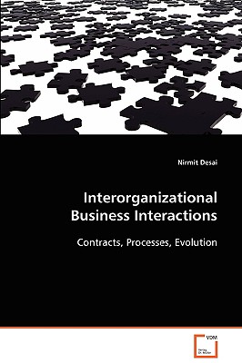 Interorganizational Business Interactions - Desai, Nirmit