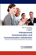 Interpersonal Communication and Communication Satisfaction