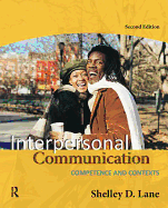 Interpersonal Communication: Competence and Contexts