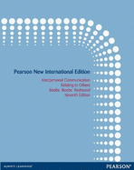 Interpersonal Communication: Relating to Others: Pearson New International Edition