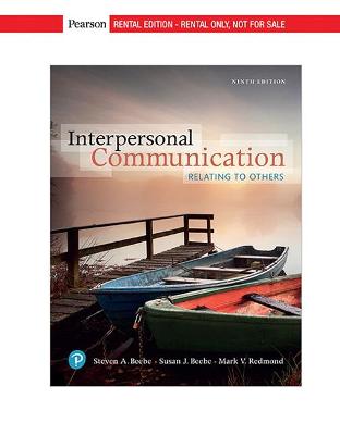 Interpersonal Communication: Relating to Others - Beebe, Steven, and Beebe, Susan, and Redmond, Mark