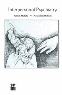Interpersonal Psychiatry - Mullahy, P (Editor), and Melinek, M (Editor)