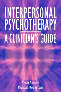 Interpersonal Psychotherapy - A Clinician's Guide