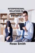 Interpersonal Relations in Narcissist Disorder: Therapeutic Treatment In Narcissist & Narcissicm