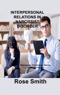 Interpersonal Relations in Narcissist Disorder: Therapeutic Treatment In Narcissist & Narcissicm