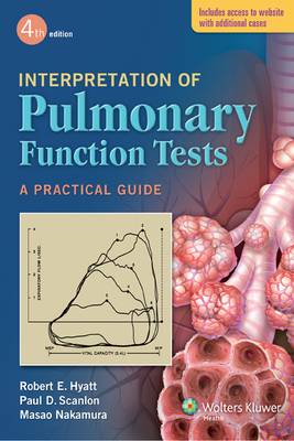 Interpretation of Pulmonary Function Tests - Hyatt, Robert E, MD, and Scanlon, Paul D, MD, and Nakamura, Masao, MD