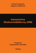 Interpretative Strukturmodellierung (Ism): Stand Der Forschung Und Entwicklungsmoglichkeiten