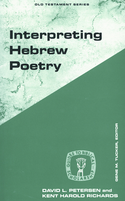 Interpreting Hebrew Poetry - Peterson, David L, and Tucker, Gene M (Editor), and Richards, Kent Harold