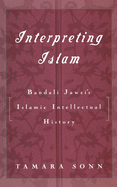 Interpreting Islam: Bandali Jawzi's Islamic Intellectual History