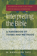 Interpreting the Bible: A Handbook of Terms and Methods