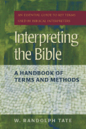 Interpreting the Bible: A Handbook of Terms and Methods