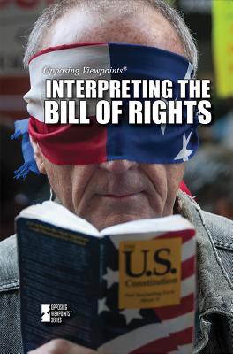 Interpreting the Bill of Rights - Hurt, Avery Elizabeth (Editor)