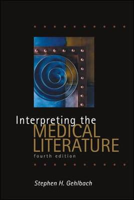 Interpreting the Medical Literature - Gehlbach, Stephen H, Dean
