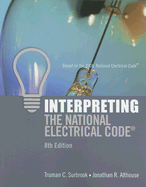 Interpreting the National Electrical Code - Surbrook, Truman, and Althouse, Jonathan