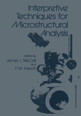Interpretive Techniques for Microstructural Analysis - McCall, J (Editor)