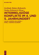 Interreligise Konflikte im 4. und 5. Jahrhundert: Julian Contra Galilaeos" - Kyrill Contra Iulianum"