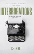 Interrogations: Selected writing 1976-1990