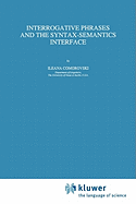 Interrogative Phrases and the Syntax-Semantics Interface