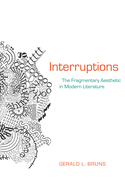 Interruptions: The Fragmentary Aesthetic in Modern Literature