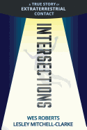 Intersections: A True Story of Extraterrestrial Contact