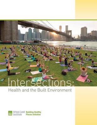 Intersections: Health and the Built Environment - McCormick, Kathleen