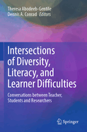 Intersections of Diversity, Literacy, and Learner Difficulties: Conversations between Teacher, Students and Researchers