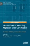 Intersections of Inequality, Migration and Diversification: The Politics of Mobility in Aotearoa/New Zealand