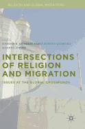 Intersections of Religion and Migration: Issues at the Global Crossroads