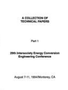 Intersociety Energy Conversion Engineering Conference: August 7-11, 1994, Monterey, CA: A Collection of Technical Papers - American Institute Of Aeronautics and Astronautics