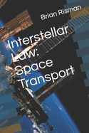 Interstellar Law: Space Transport