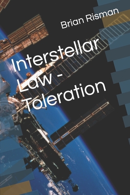 Interstellar Law - Toleration - Risman, Brian a